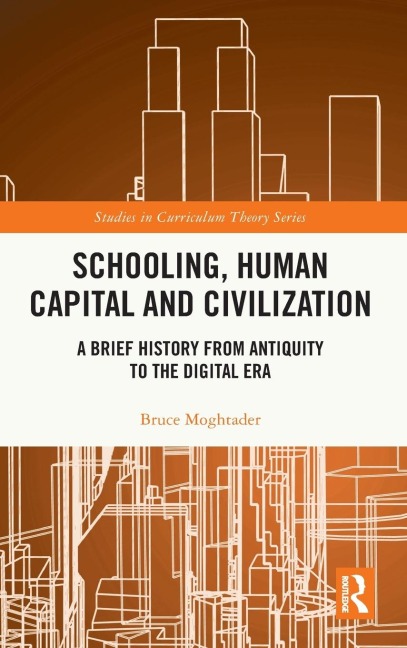 Schooling, Human Capital and Civilization - Bruce Moghtader