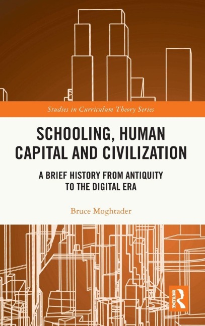 Schooling, Human Capital and Civilization - Bruce Moghtader