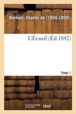 L'Écueil. Tome 1 - Charles Bernard