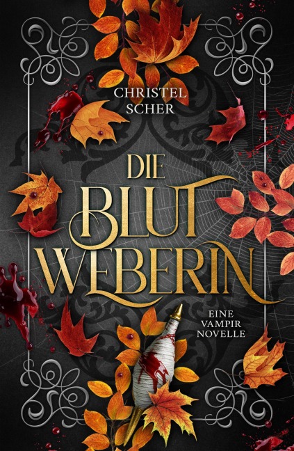 Die Blutweberin - Christel Scher