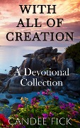With All of Creation - Candee Fick