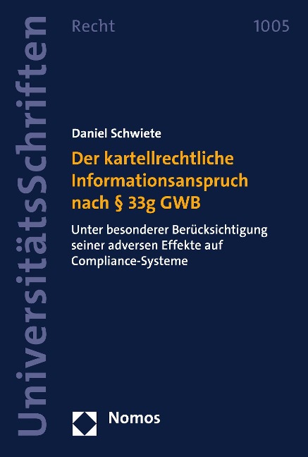 Der kartellrechtliche Informationsanspruch nach § 33g GWB - Daniel Schwiete