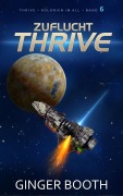 Cover-Bild zum Titel 'Zuflucht Thrive' von 'Ginger Booth'