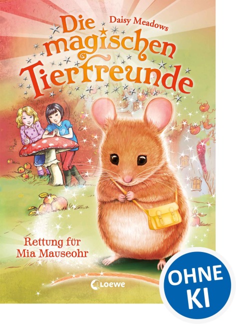 Die magischen Tierfreunde - Rettung für Mia Mauseohr - Daisy Meadows