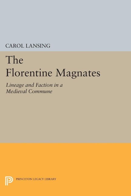 The Florentine Magnates - Carol Lansing