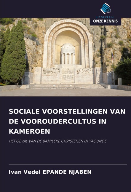 SOCIALE VOORSTELLINGEN VAN DE VOOROUDERCULTUS IN KAMEROEN - Ivan Vedel Epande Njaben