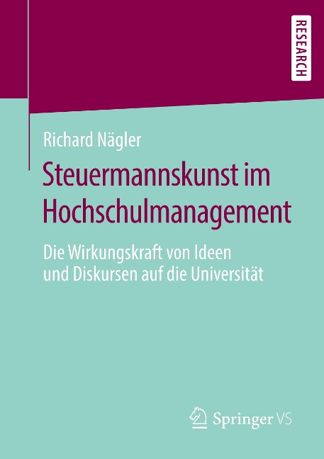 Steuermannskunst im Hochschulmanagement - Richard Nägler