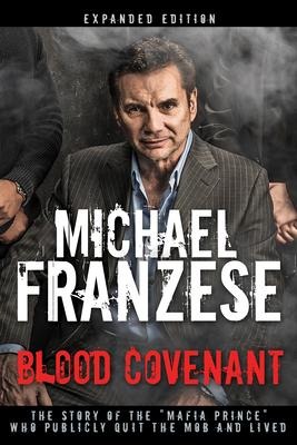 Blood Covenant - Michael Franzese