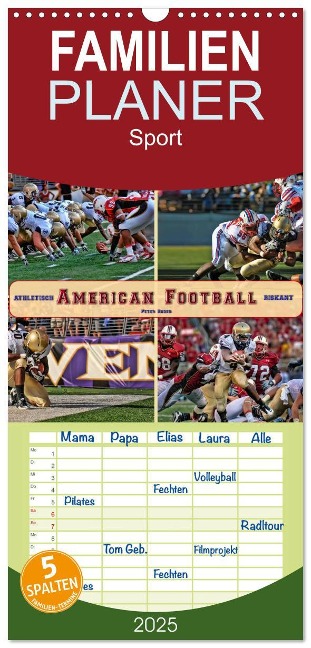 Familienplaner 2025 - American Football - athletisch und riskant mit 5 Spalten (Wandkalender, 21 x 45 cm) CALVENDO - Peter Roder
