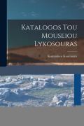 Cover-Bild zum Titel 'Katalogos tou Mouseiou Lykosouras' von 'Knstantinos Kourounits'