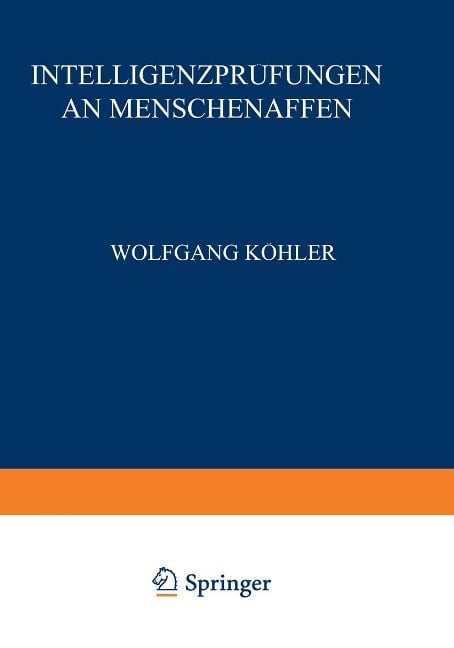 Intelligenzprüfungen an Menschenaffen - Wolfgang Köhler