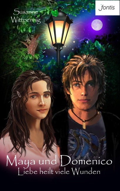 Maya und Domenico: Liebe heilt viele Wunden - Susanne Wittpennig
