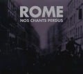 Nos Chants Perdus - Rome