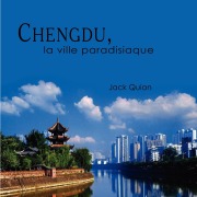 Chengdu, la ville paradisiaque - Jack Quian