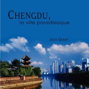 Cover-Bild zum Titel 'Chengdu, la ville paradisiaque' von 'Jack Quian'