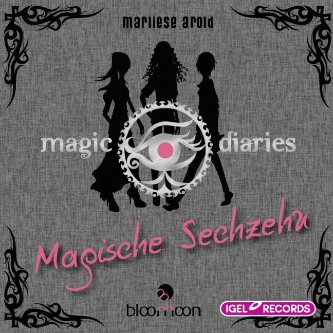 Magic Diaries 1. Magische Sechzehn - Marliese Arold