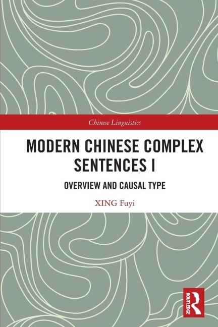 Modern Chinese Complex Sentences I - Xing Fuyi