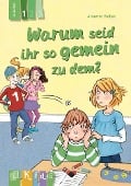 Cover-Bild zum Titel 'Warum seid ihr so gemein zu dem? Lesestufe 1' von 'Annette Weber'