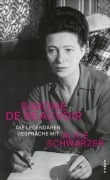 Cover-Bild zum Titel 'Die legendären Gespräche mit Alice Schwarzer' von 'Simone De Beauvoir'