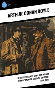 Cover-Bild zum Titel 'Die Abenteuer des Sherlock Holmes (Zweisprachige Ausgabe: Deutsch-Englisch)' von 'Arthur Conan Doyle'