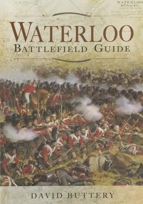 Waterloo Battlefield Guide - David Buttery