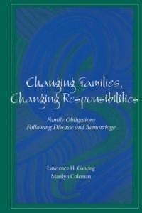 Changing Families, Changing Responsibilities - Marilyn Coleman, Lawrence Ganong