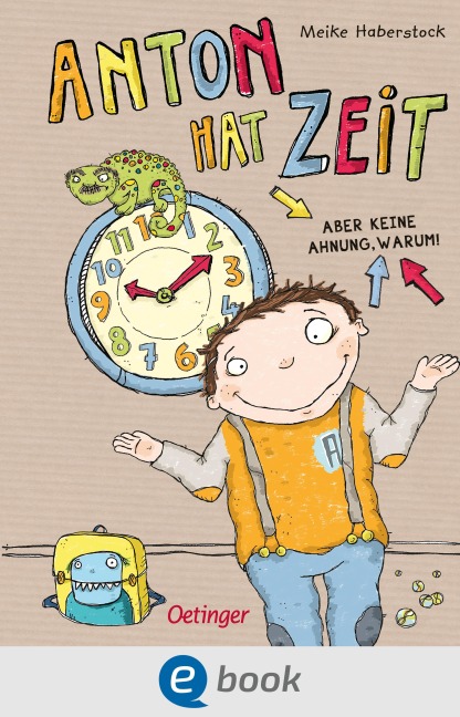 Anton 1. Anton hat Zeit - Meike Haberstock