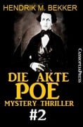 Die Akte Poe #2 - Mystery Thriller - Hendrik M. Bekker