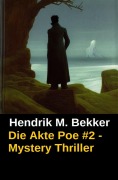 Cover-Bild zum Titel 'Die Akte Poe #2 - Mystery Thriller' von 'Hendrik M. Bekker'