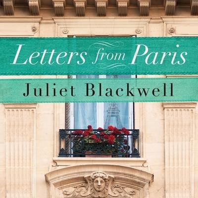 Letters from Paris Lib/E - Juliet Blackwell