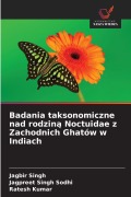 Cover-Bild zum Titel 'Badania taksonomiczne nad rodzin¿ Noctuidae z Zachodnich Ghatów w Indiach' von 'Jagbir Singh, Jagpreet Singh Sodhi, Ratesh Kumar'