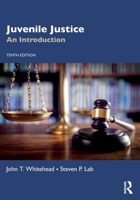 Juvenile Justice - John T. Whitehead, Steven P. Lab