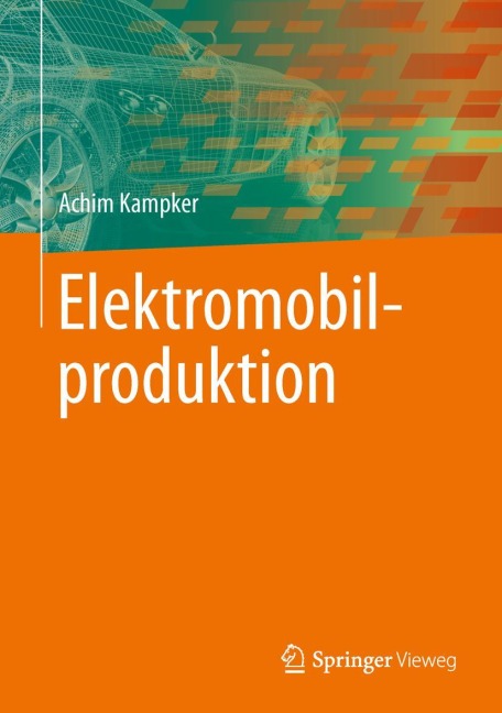 Elektromobilproduktion - Achim Kampker