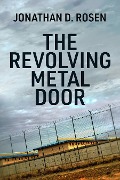 Cover-Bild zum Titel 'The Revolving Metal Door' von 'Jonathan D. Rosen'