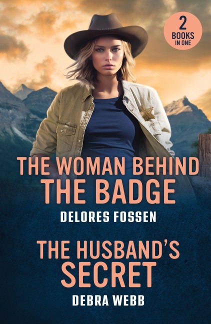The Woman Behind The Badge / The Husband's Secret - Debra Webb, Delores Fossen