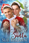 The Clumsy Santa - Sue Brown