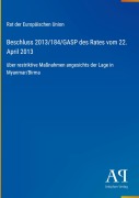 Cover-Bild zum Titel 'Beschluss 2013/184/GASP des Rates vom 22. April 2013' von 'Rat der Europäischen Union'