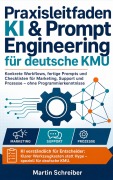 Cover-Bild zum Titel 'Praxisleitfaden KI & Prompt Engineering für deutsche KMU' von 'Martin Schreiber'