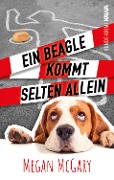 Ein Beagle kommt selten allein (Band 1) - Megan McGary