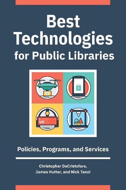 Best Technologies for Public Libraries - Christopher Decristofaro, James Hutter, Nick Tanzi
