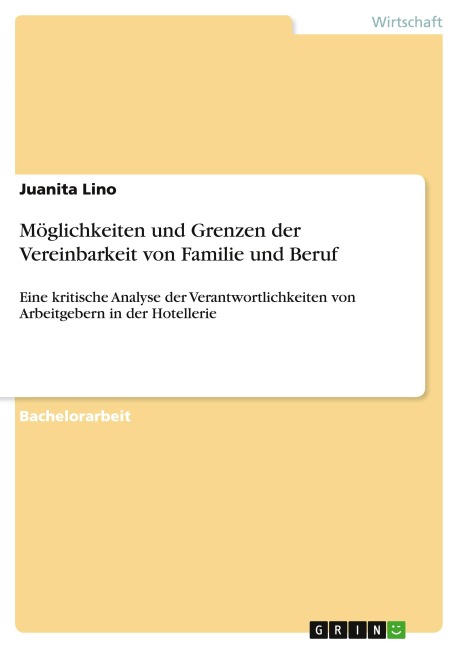 Möglichkeiten und Grenzen der Vereinbarkeit von Familie und Beruf - Juanita Lino