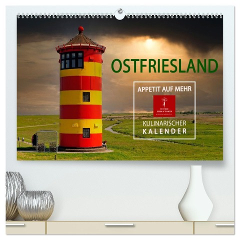 Ostfriesland - Appetit auf mehr (hochwertiger Premium Wandkalender 2025 DIN A2 quer), Kunstdruck in Hochglanz - Peter Roder