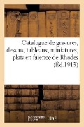 Catalogue de Gravures, Dessins, Tableaux Anciens Et Modernes Des Écoles Italienne, Allemande - R. Blée