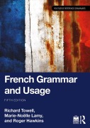 French Grammar and Usage - Richard Towell, Marie-Noëlle Lamy, Roger Hawkins