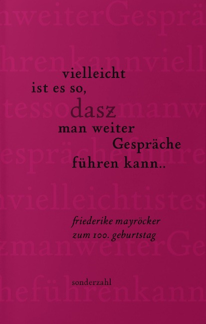 vielleicht ist es so, dasz man weiter Gespräche führen kann... - 