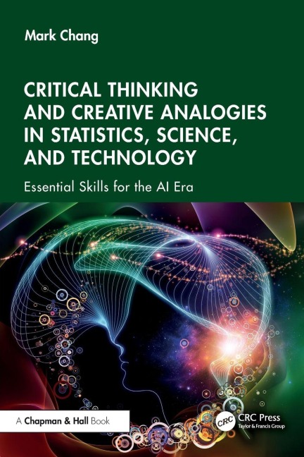 Critical Thinking and Creative Analogies in Statistics, Science, and Technology - Mark Chang