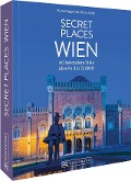 Cover-Bild zum Titel 'Secret Places Wien' von 'Mag. Hanne Egghardt'