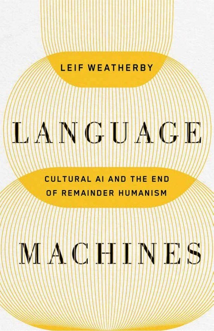 Language Machines Volume 74 - Leif Weatherby