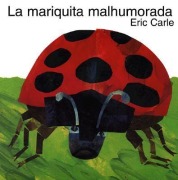 Cover-Bild zum Titel 'La Mariquita Malhumorada' von 'Eric Carle'