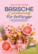 Basische Ernährung für Anfänger - Gesund aber Richtig